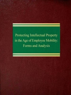 cover image of Protecting Intellectual Property Law in the Age of Employee Mobility: Forms and Analysis